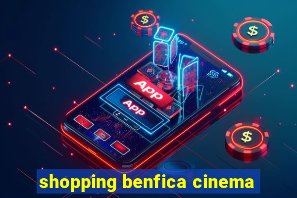 shopping benfica cinema